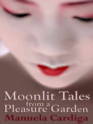 cover image of Moonlit Tales from a Pleasure Garden